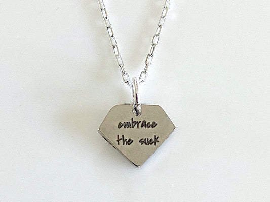 Embrace the Suck Necklace